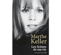 Les Scènes de ma vie Marthe Keller (Auteur), Elisabeth Samama (Contributions)