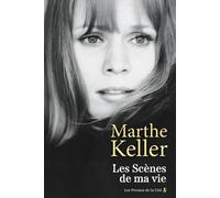 Les Scènes de ma vie - Marthe Keller - Presses De La Cite - broché - Récit