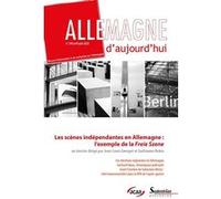 Allemagne D'aujourd'hui, N° 240/Avril-Juin 2022 - Les Scènes Indépendantes En Allemagne: L'exemple De La Freie Szene