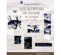 Les schémas de pensée de Teilhard de Chardin