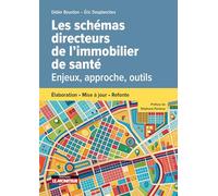 Les schémas directeurs de l'immobilier de santé: Élaboration - Mise à jour - Refonte