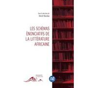 Les Schémas Énonciatifs De La Littérature Africaine
