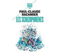 Les Schizophrènes Paul-Claude Racamier (Auteur)