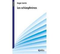Les schizophrènes Roger Gentis (Auteur)