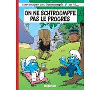 Les Schtroumpfs Lombard - Tome 21 - On ne schtroumpfe pas le progrès Ludo Borecki (Illustration), Thierry Culliford (Auteur), Pascal Garray (Illustration), Delzenne (Auteur)