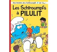 Les Schtroumpfs – Tome 31 : Les Schtroumpfs à Pilulit – Le Lombard