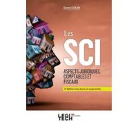 Les SCI, Aspects juridiques, comptables et fiscaux 2023 - Denis Colin - Legitech - broché - Etude