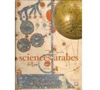 Les Sciences arabes: VIIIe-XVe siècle