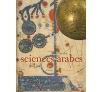 Collectif – Les Sciences arabes : VIIIe-XVe siècle – Actes Sud – Relié