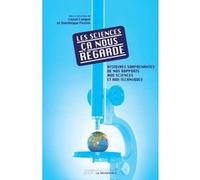Les sciences, ça nous regarde Lionel Larque (Auteur), Dominique Pestre (Auteur)