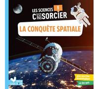 Les sciences C'est pas sorcier - La conquête spatiale - Claire Wortemann - Deux Coqs D'or - cartonné - Document jeunesse