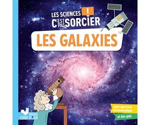 Les sciences C'est pas sorcier - les galaxies - Jérémy Guignette - Deux Coqs D'or - cartonné - Document jeunesse