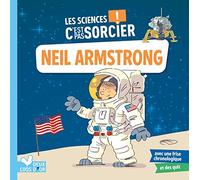 Les sciences C'est pas sorcier - Neil Armstrong - Fabrice Mosca - Deux Coqs D'or - cartonné - Document jeunesse