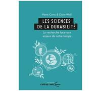 Les Sciences De La Durabilité - La Recherche Face Aux Défis Du Temps Présent