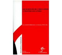 Les Sciences De L'education A Travers Les Livres - Repertoire Des Livres Dans La Rubrique Notes Critiques De La Revue Francaise De Pedagogie 1967-1995