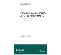 Les Sciences De L'éducation Au Défi De L'irrationalité - La Question De La Conscience Individuelle Dans La Philosophie De L'éducation De 1800 À L'ère Contemporaine