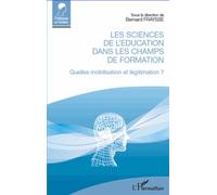 Les Sciences De L'éducation Dans Les Champs De Formation - Quelle Mobilisation Et Légitimation ?