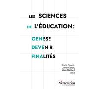 Les Sciences De L'éducation : Genèse, Devenir, Finalités - L'exemple De L'université De Picardie Jules Verne (1974-2024)