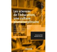 Les sciences de l'éducation, une culture pluridisciplinaire: Pour former et se former à l'enseignement et aux interventions socio-éducatives