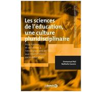 Les Sciences De L'éducation, Une Culture Pluridisciplinaire - Pour Former Et Se Former À L'enseignement Et Aux Interventions Socio-Éducatives
