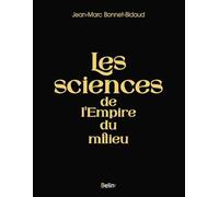 Jean-Marc Bonnet-Bidaud – Les sciences de l'Empire du milieu – Essai – Broché