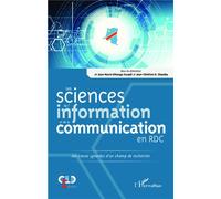 Les sciences de l'information et de la communication en RDC Les traces ignorées d'un champ de recherche - Jean-Marie Dikanga Kazadi - L'harmattan - broché - Essai