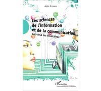 Les sciences de l'information et de la communication Par-delà les frontières - Alain Kiyindou - L'harmattan - broché - Etude