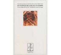 Les sciences du langage en Europe : tendances actuelles : Actes du colloque 2011 de l'ASL
