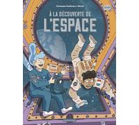 Les sciences en BD - A la découverte de l'Espace Christophe Chaffardon (Auteur), Wouzit (Illustration)