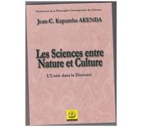 Les Sciences Entre Nature Et Culture - L'unité Dans La Diversité