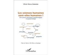 Les sciences humaines sont-elles humaines ? De la posture sémantique et épistémologique à la posture éthique - Olivier Nkulu Kabamba - L'harmattan - broché - Essai