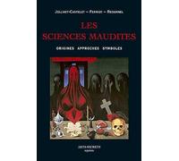 Les sciences maudites : Origines, approches, symboles
