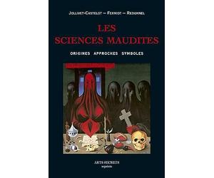 Les sciences maudites : Origines, approches, symboles