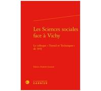 Les Sciences Sociales Face À Vichy - Le Colloque "Travail Et Techniques" De 1941
