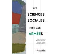 Les sciences sociales face aux armées: Critiques, (dis)continuités et nouvelles approches de l'objet militaire