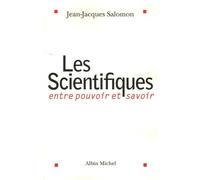 Jean-Jacques Salomon – Les Scientifiques – Entre pouvoir et savoir – Broché