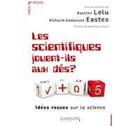 Les Scientifiques jouent-ils aux des ?: Idées reçues sur la science