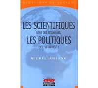 Les Scientifiques Sont Des Seigneurs, Les Politiques Des "Attardés