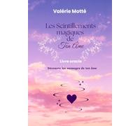 Les scintillements magiques de Ton âme: Livre oracle - Découvre les messages de ton âme