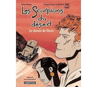 Les Scorpions du désert: Le chemin de fièvre - Édition noir et blanc (4)