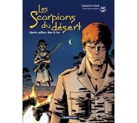 Les scorpions du désert Quatre cailloux dans le feu - Giuseppe Camuncoli - Casterman - cartonné - Bande dessinée
