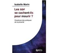 Les SDF se cachent-ils pour mourir ? Isabelle Marin (Auteur)