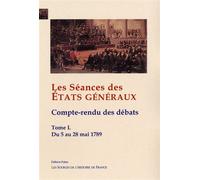 Les Séances des Etats Généraux. Compte-rendus des débats. Tome I (5-28 mai 1789) - Collectif - Paleo Eds - broché - Etude