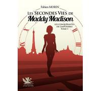 Les secondes vies de maddy mad - Fabien Morin - Le Lac Aux Fees - broché - Roman