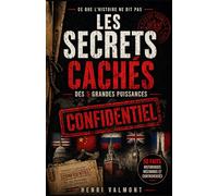Les Secrets Cachés des 5 Grandes Puissances Mondiales: 50 vérités que l'histoire officielle préfère taire sur les USA, la Chine, la Russie, le Royaume-Uni et la France