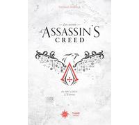 Les Secrets d'Assassin's Creed. De 2007 à 2014 : l'envol