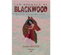 Les secrets de Blackwood - 2 - La dette de sang Amélie Walter (Auteur)