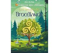 Les secrets de Brocéliandes: Une aventure en Bretagne sur fond d’énigmes et de mythologie