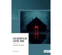 Les Secrets de Castel Fare - Jean-Pierre Bourguet - Nombre 7 - broché - Roman