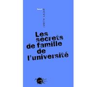 Les Secrets de famille de l'université - Judith Lazar - Empecheurs De Penser En Rond - broché - Essai